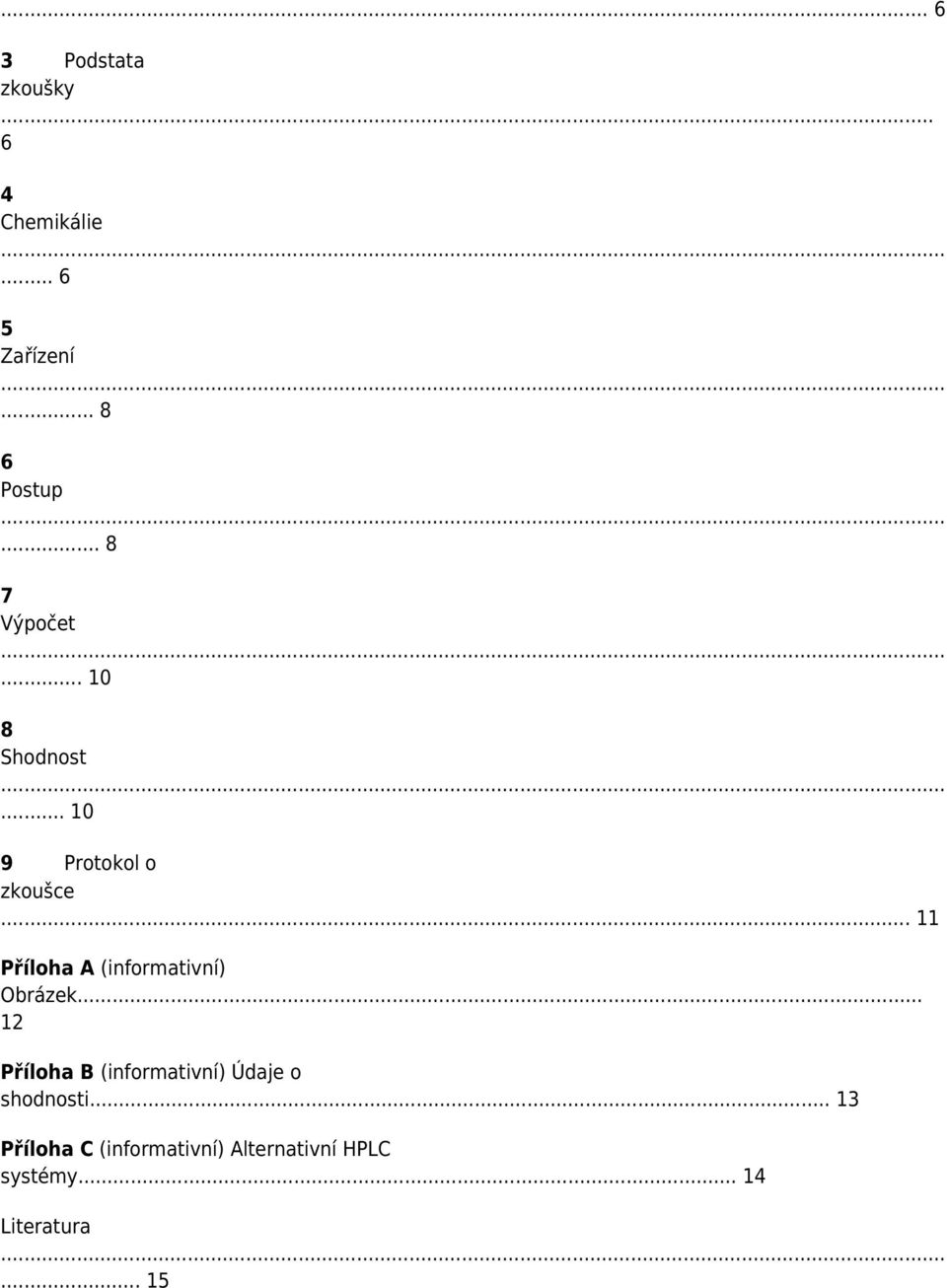 .. 11 Příloha A (informativní) Obrázek.