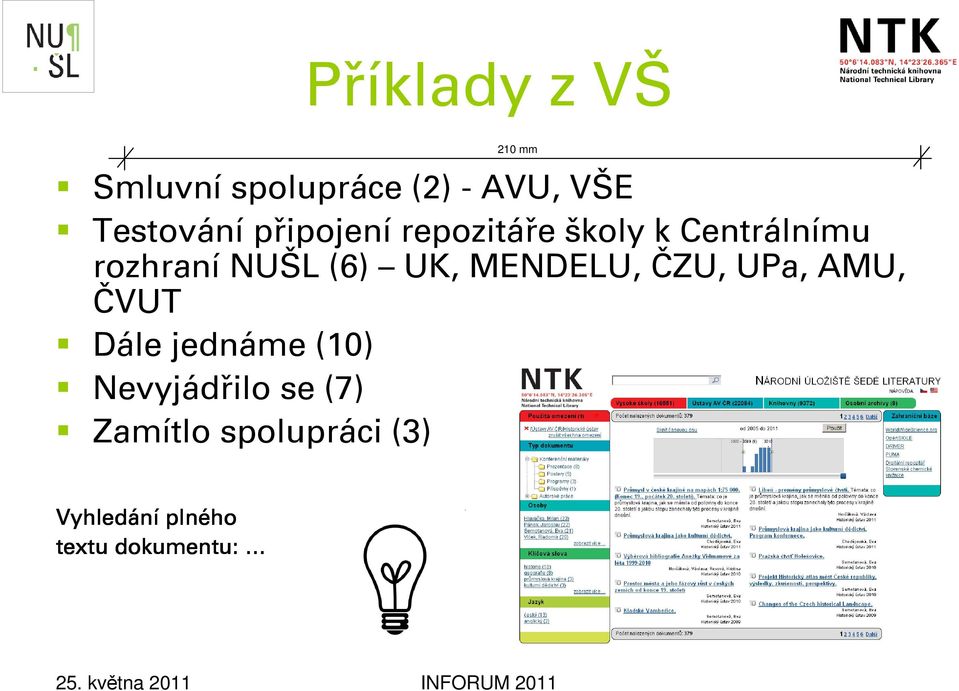 UK, MENDELU, ČZU, UPa, AMU, ČVUT Dále jednáme (10)