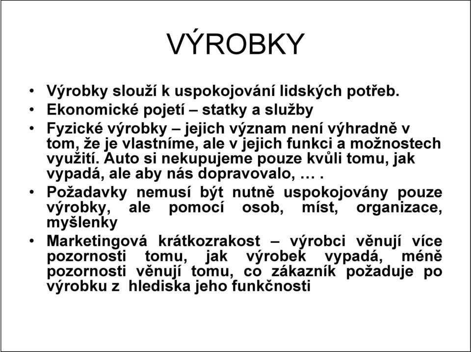 využití. Auto si nekupujeme pouze kvůli tomu, jak vypadá, ale aby nás dopravovalo,.