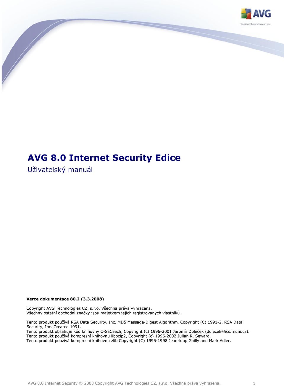 MD5 Message-Digest Algorithm, Copyright (C) 1991-2, RSA Data Security, Inc. Created 1991.