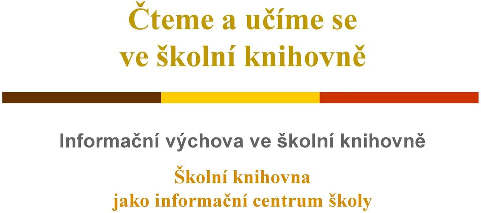 ve školní knihovně Školní