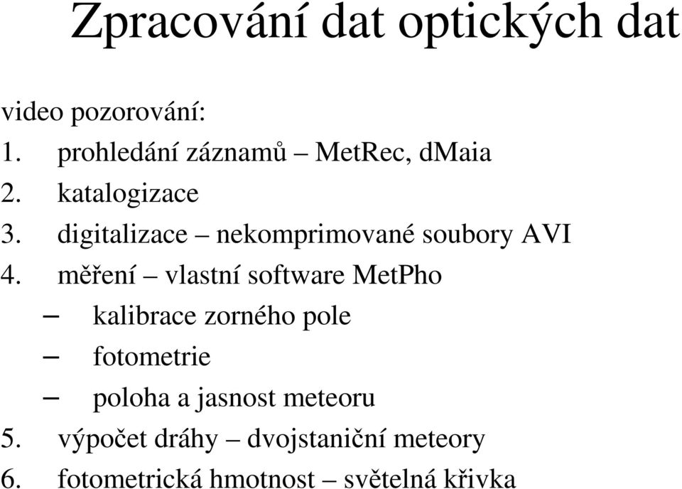 digitalizace nekomprimované soubory AVI 4.