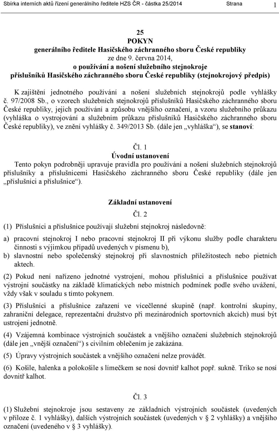 stejnokrojů podle vyhlášky č. 97/2008 Sb.
