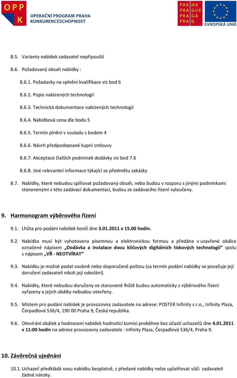 Akceptace Dalších podmínek dodávky viz bod 7.