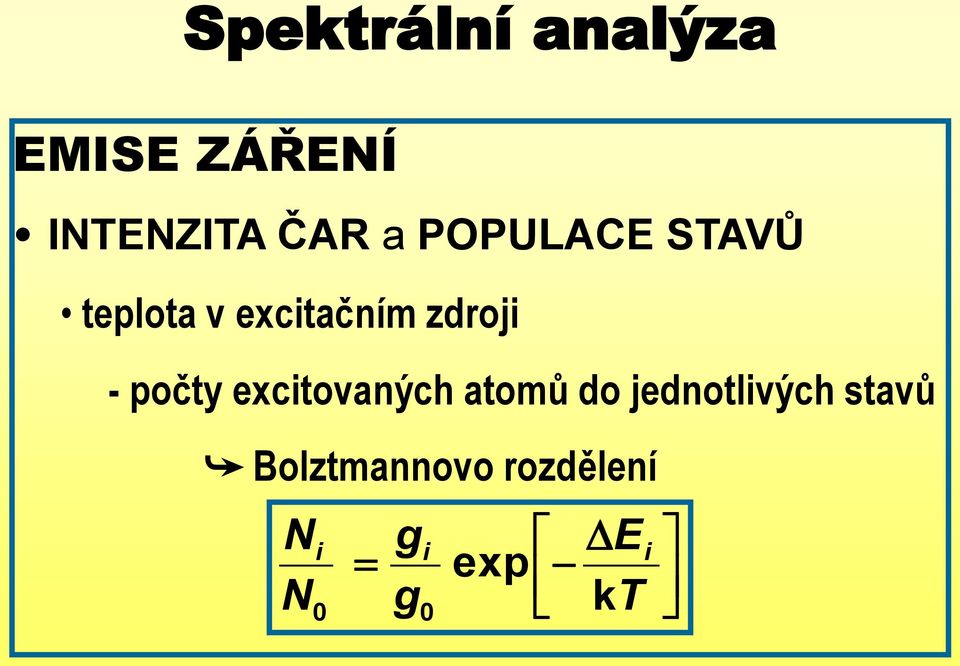 počty excitovaných atomů do jednotlivých stavů