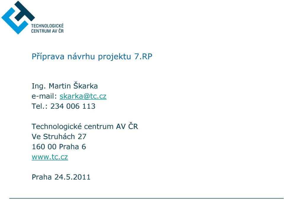 : 234 006 113 Technologické centrum AV ČR