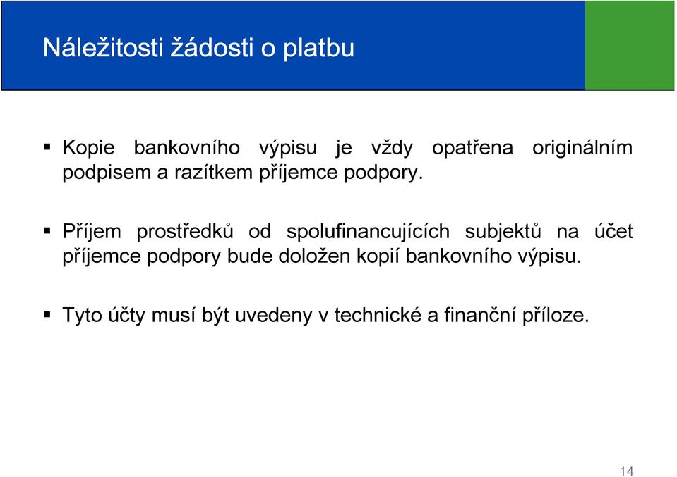 Příjem prostředků od spolufinancujících subjektů na účet příjemce podpory