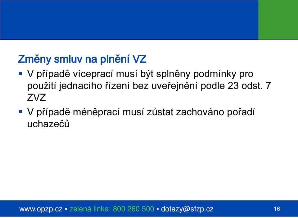 řízení bez uveřejnění podle 23 odst.