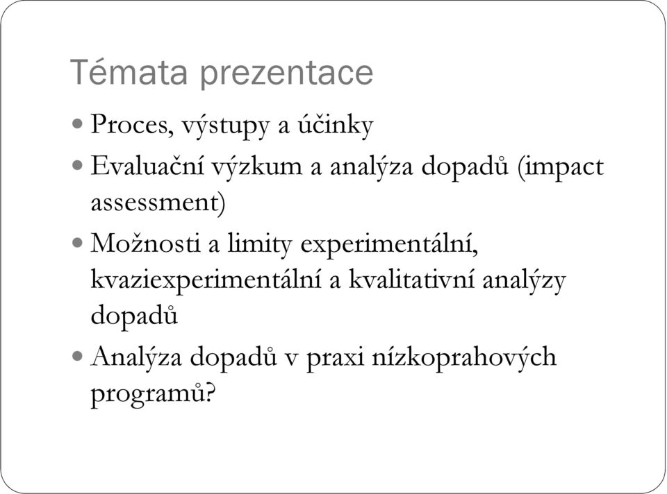 limity experimentální, kvaziexperimentální a