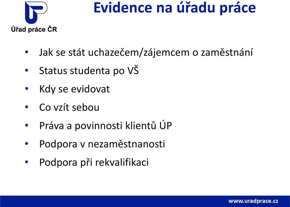 VŠ Kdy se evidovat Co vzít sebou Práva a