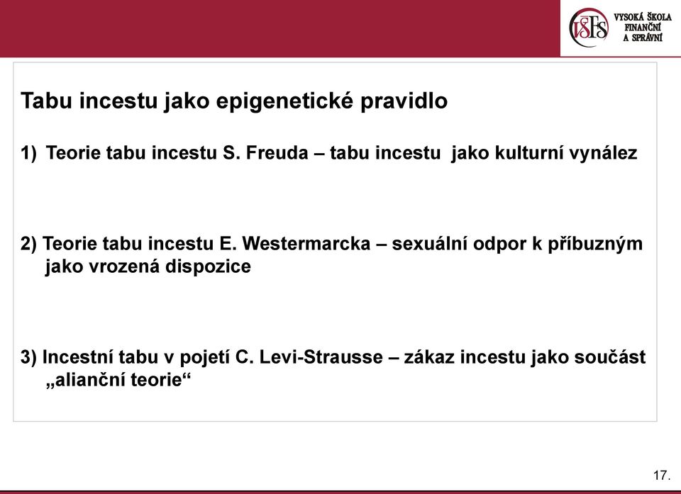 Westermarcka sexuální odpor k příbuzným jako vrozená dispozice 3)