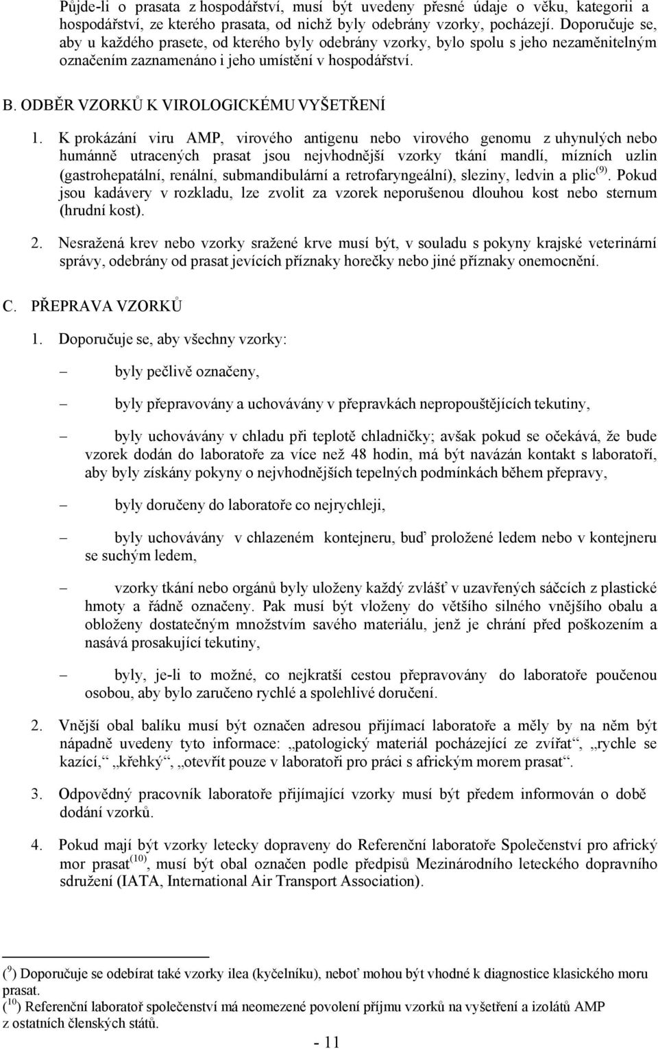 ODBĚR VZORKŮ K VIROLOGICKÉMU VYŠETŘENÍ 1.