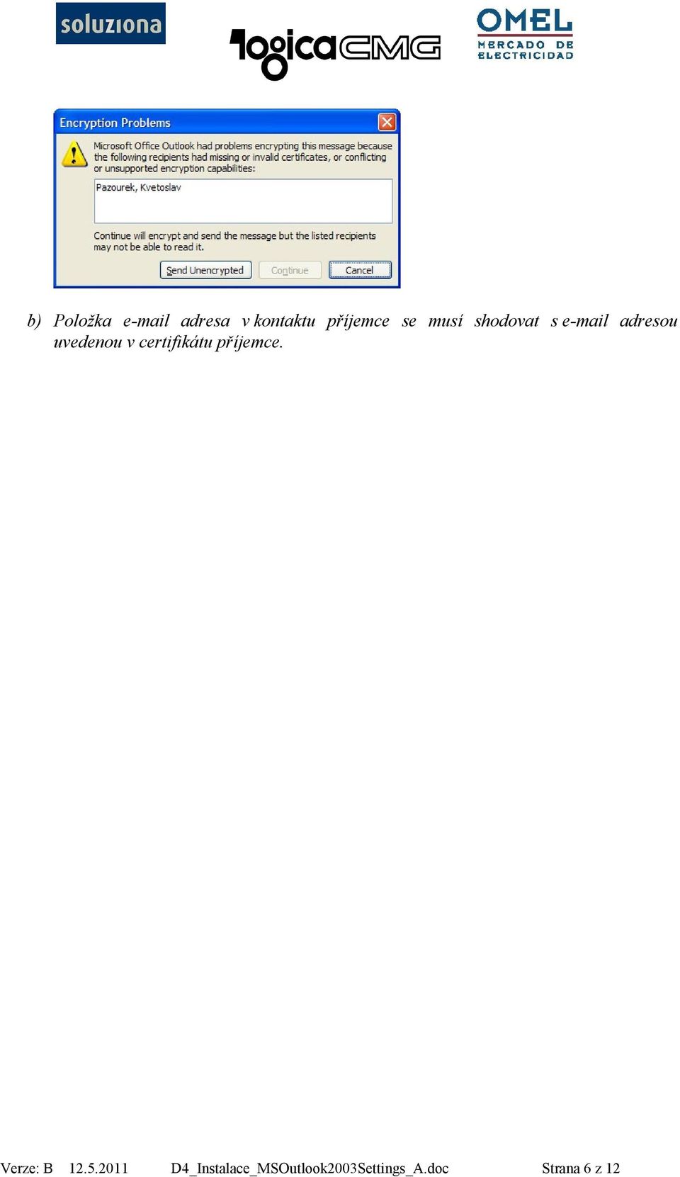 certifikátu příjemce. Verze: B 12.5.