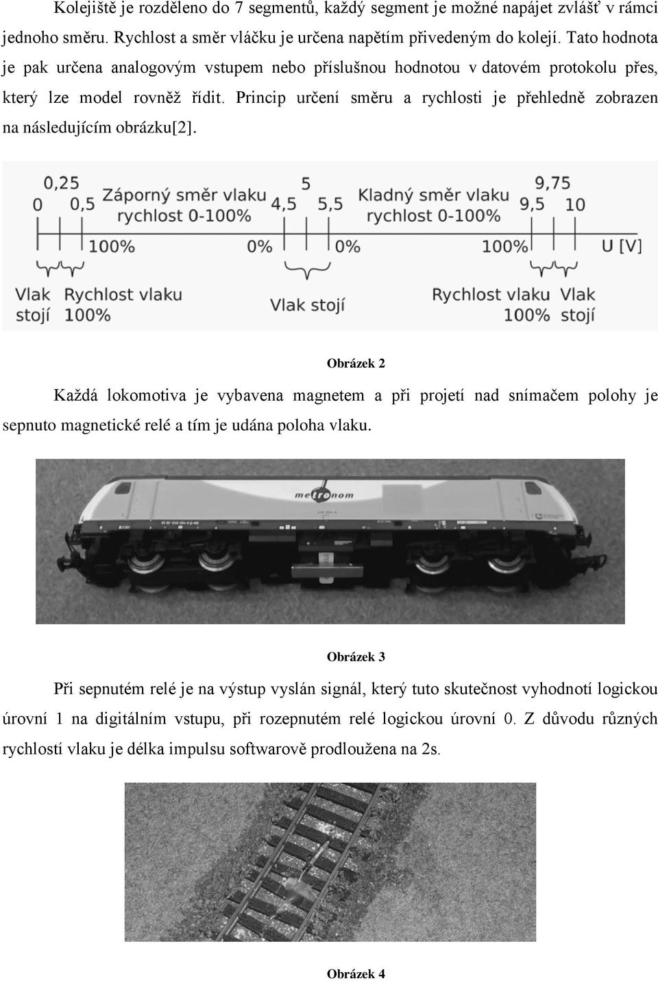 Princip určení směru a rychlosti je přehledně zobrazen na následujícím obrázku[2].