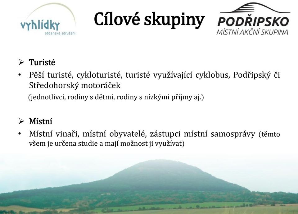 dětmi, rodiny s nízkými příjmy aj.