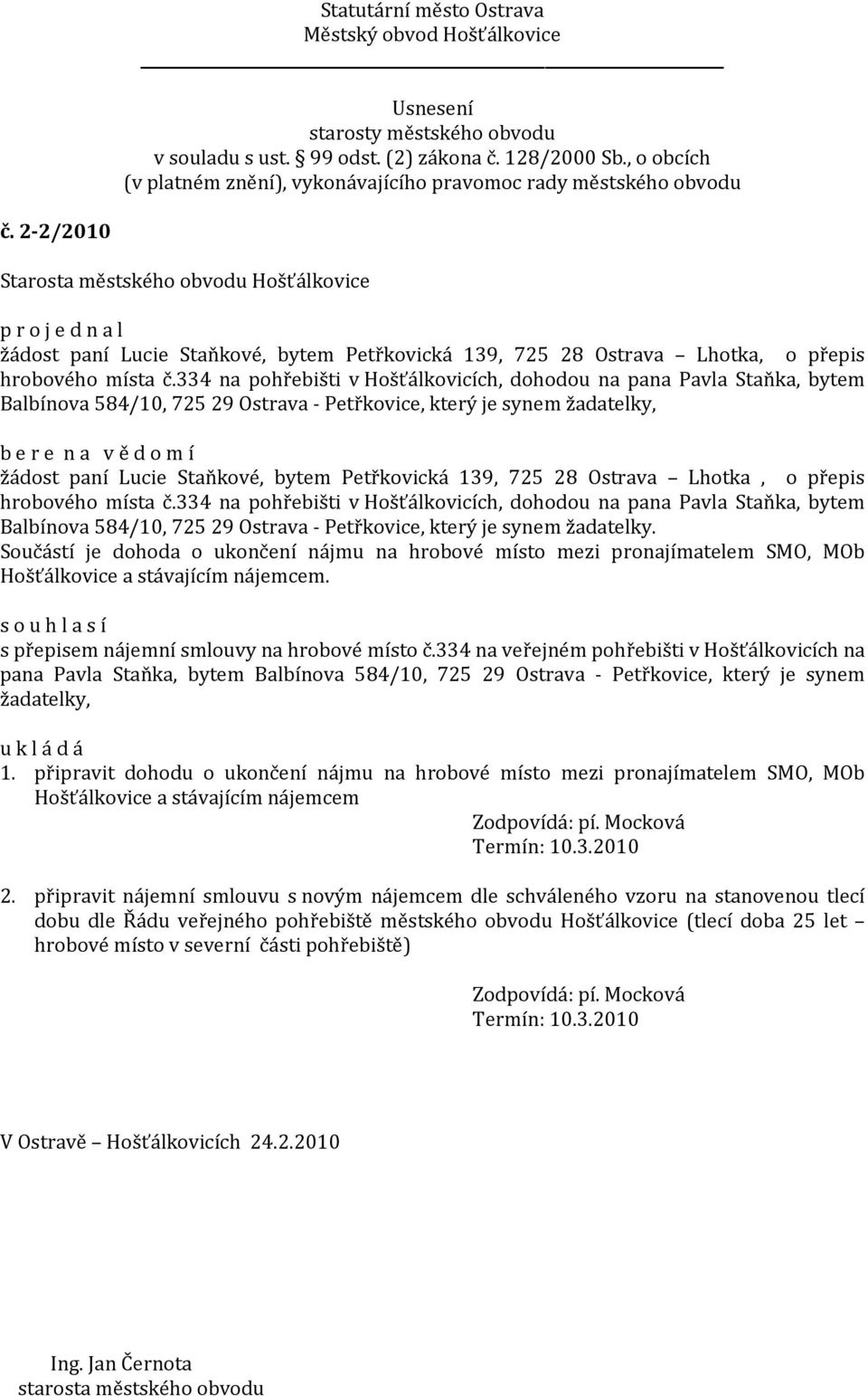 bytem Petřkovická 139, 725 28 Ostrava Lhotka, o přepis hrobového místa č.