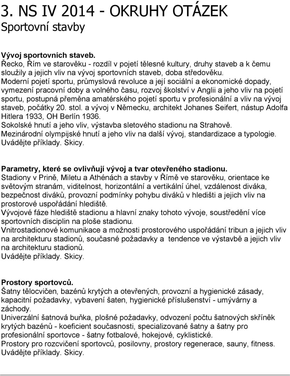 Moderní pojetí sportu, průmyslová revoluce a její sociální a ekonomické dopady, vymezení pracovní doby a volného času, rozvoj školství v Anglii a jeho vliv na pojetí sportu, postupná přeměna