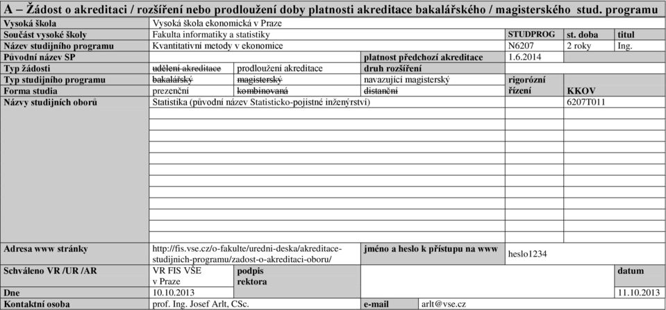 doba titul Název studijního programu Kvantitativní metody v ekonomice N62