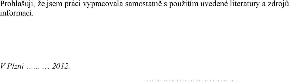 použitím uvedené literatury