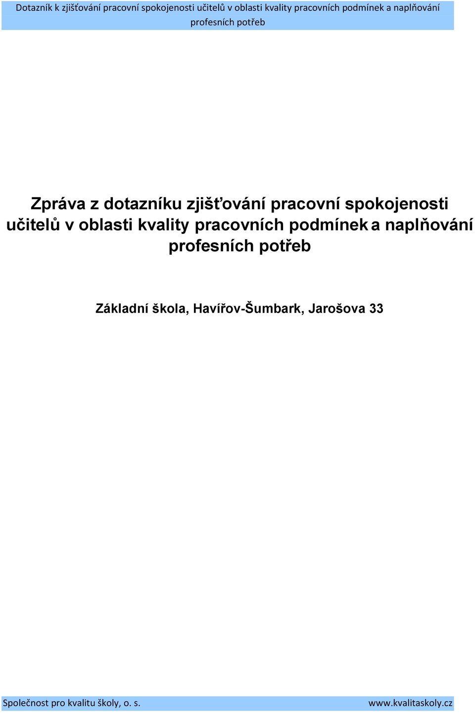 pracovních podmínek a naplňování