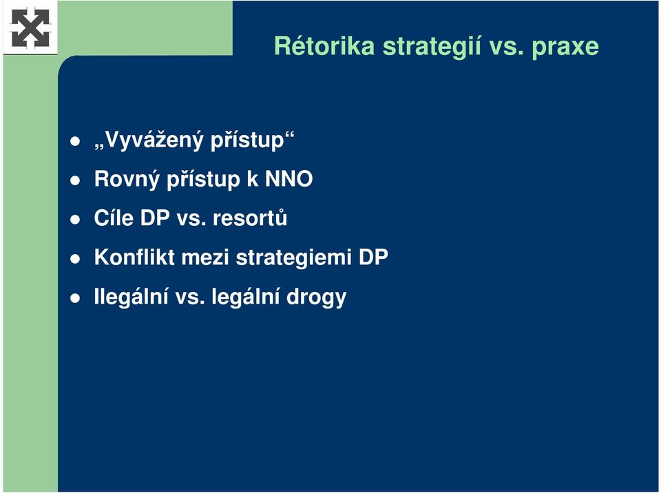 přístup k NNO Cíle DP vs.