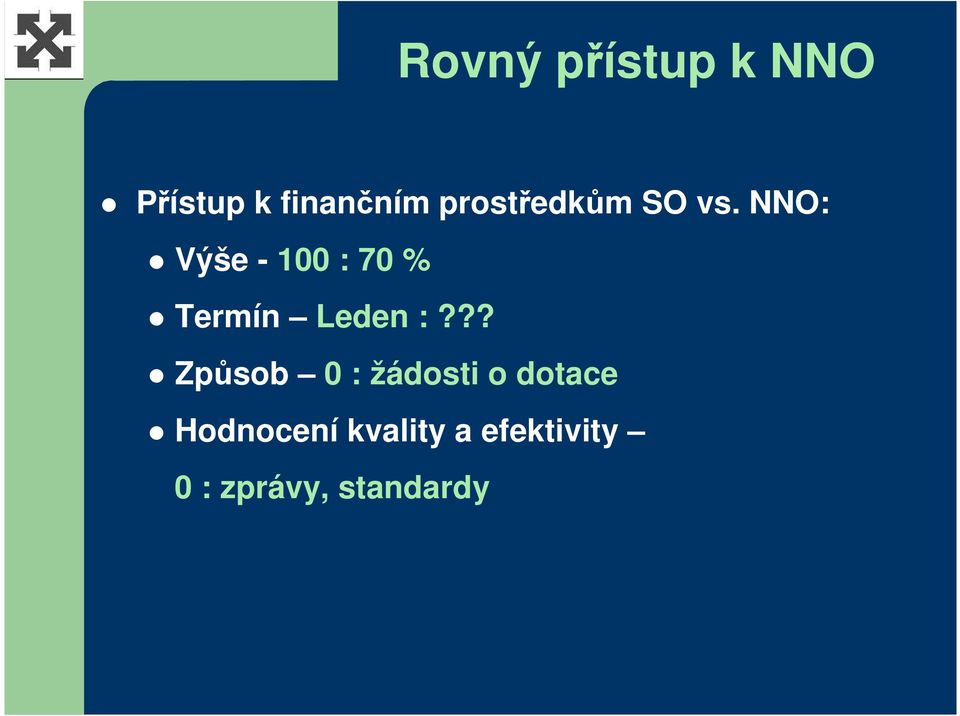 NNO: Výše - 100 : 70 % Termín Leden :?