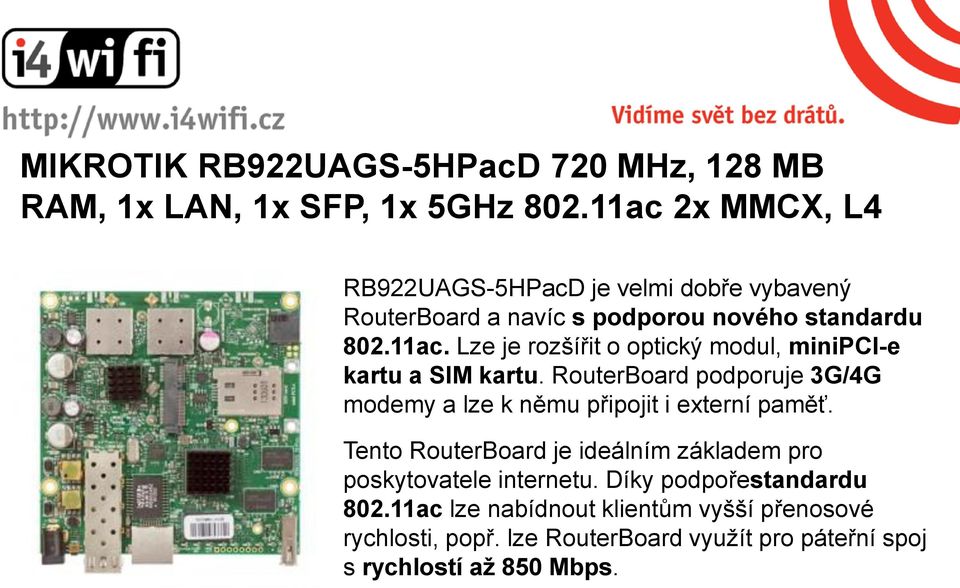 RouterBoard podporuje 3G/4G modemy a lze k němu připojit i externí paměť.