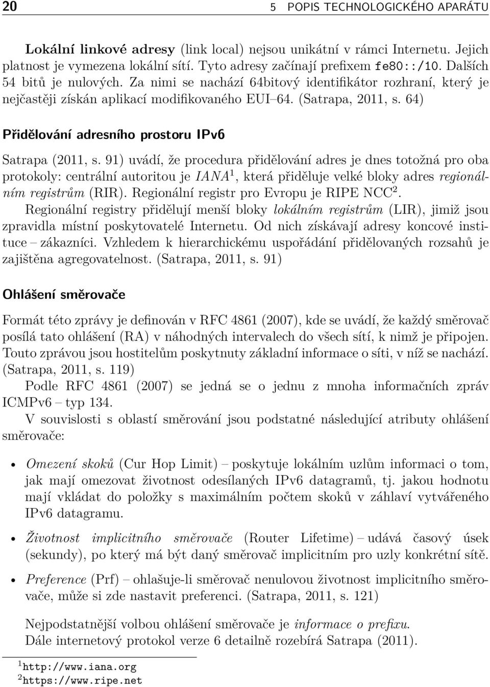 64) Přidělování adresního prostoru IPv6 Satrapa (2011, s.