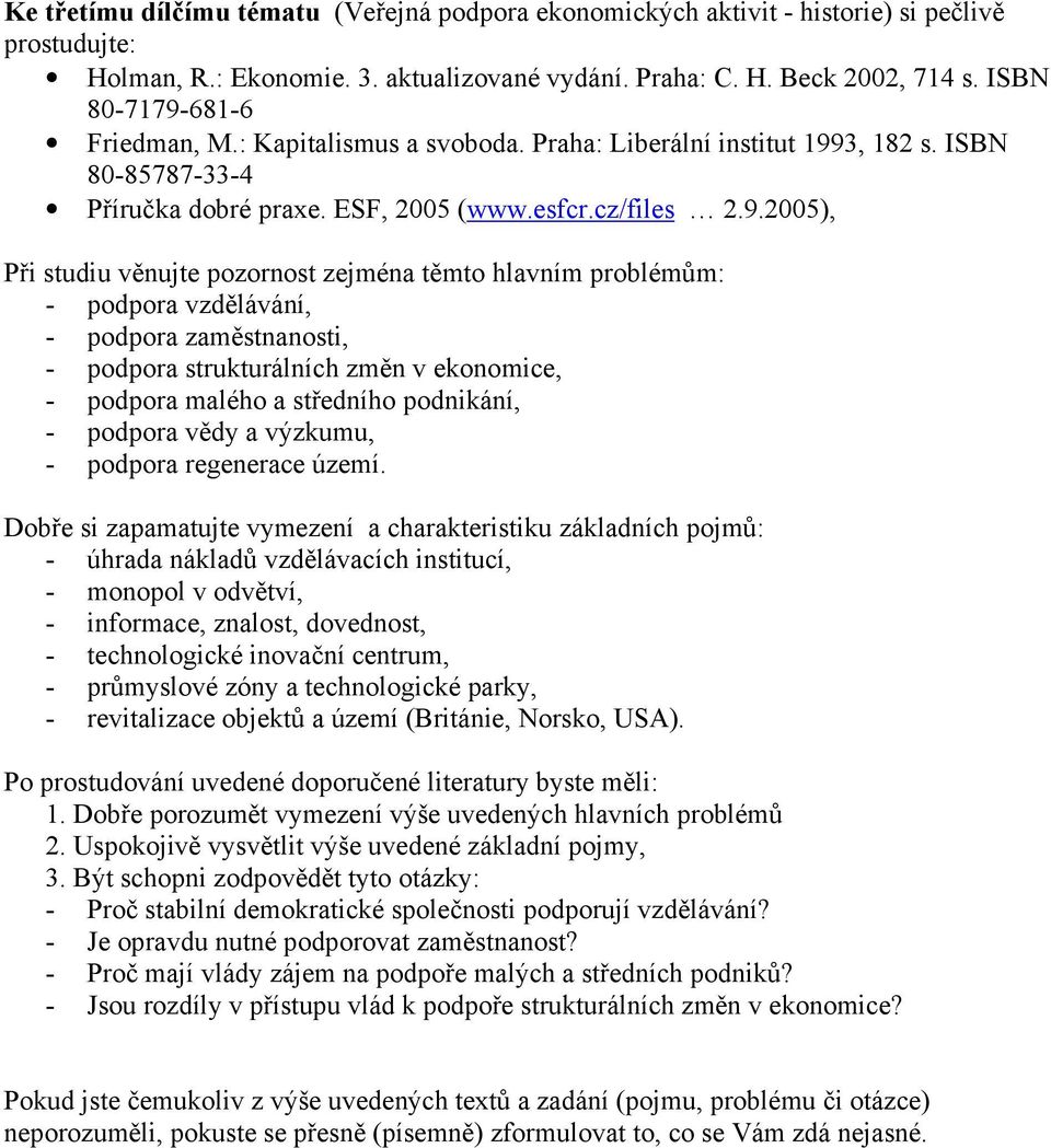 681-6 Friedman, M.: Kapitalismus a svoboda. Praha: Liberální institut 199