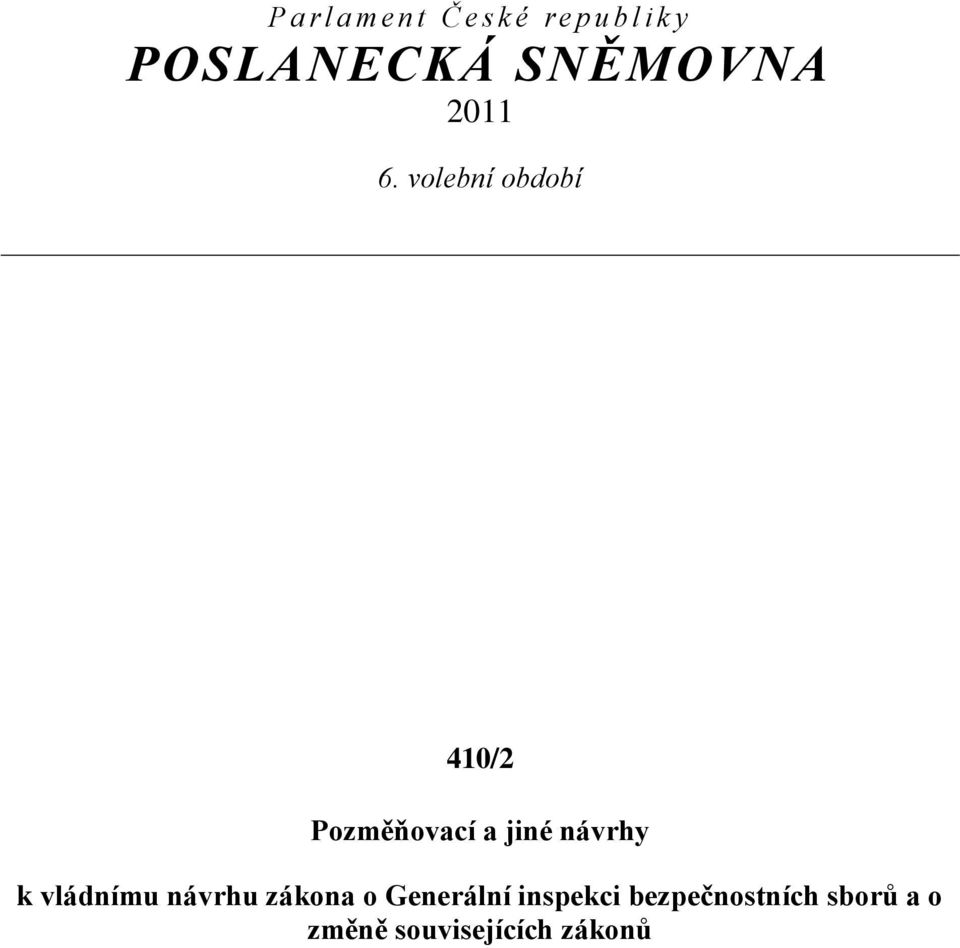 volební období 410/2 Pozměňovací a jiné návrhy k