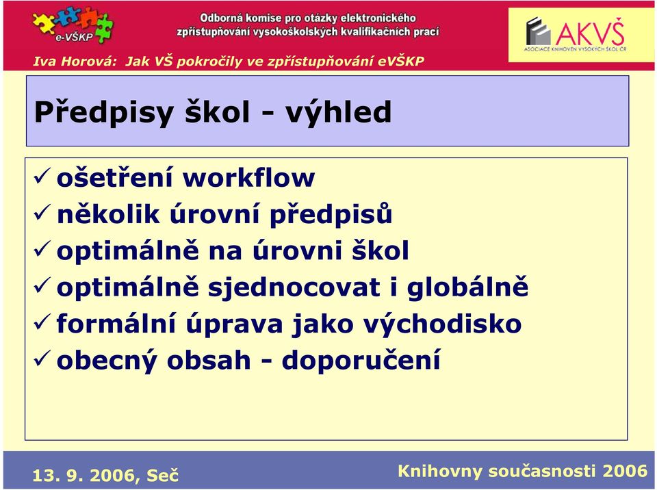 škol optimálně sjednocovat i globálně