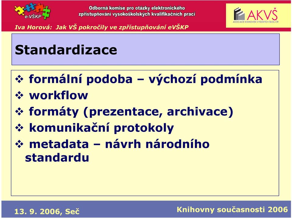 (prezentace, archivace) komunikační