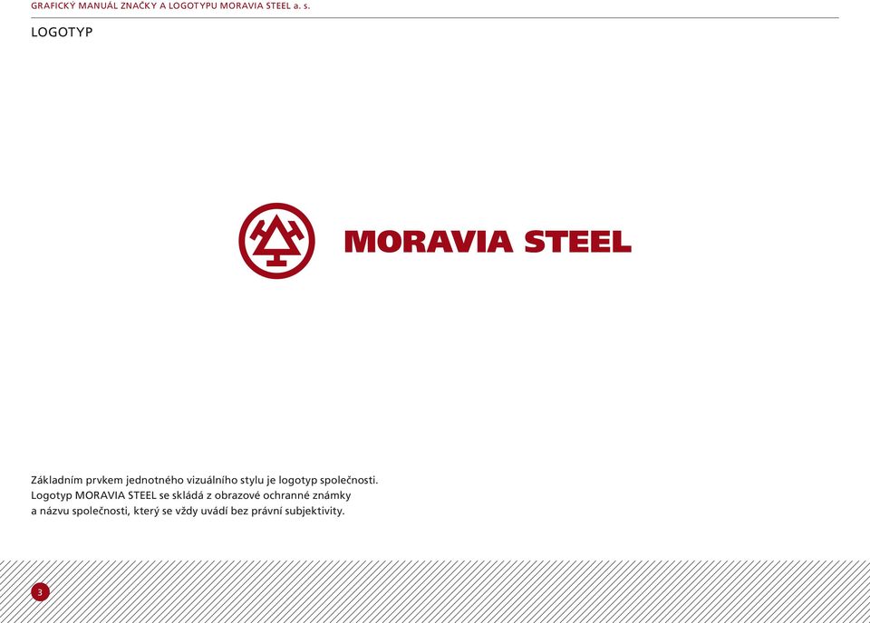 Logotyp MORAVIA STEEL se skládá z obrazové