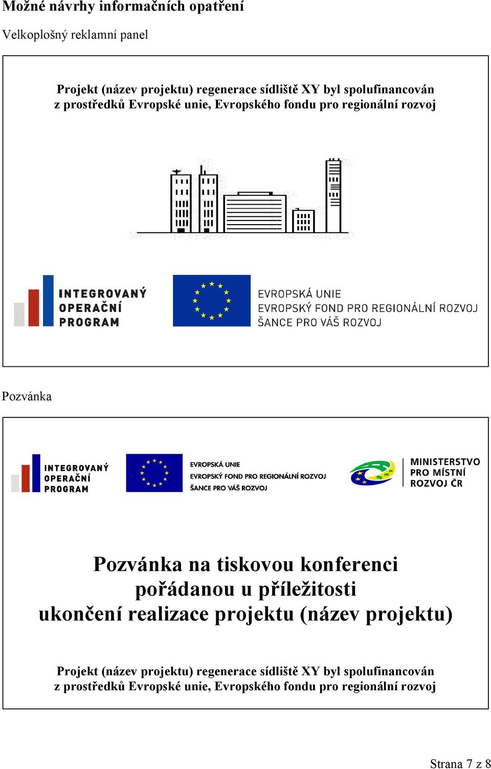 konferenci pořádanou u příležitosti ukončení realizace projektu (název projektu) Projekt (název projektu)