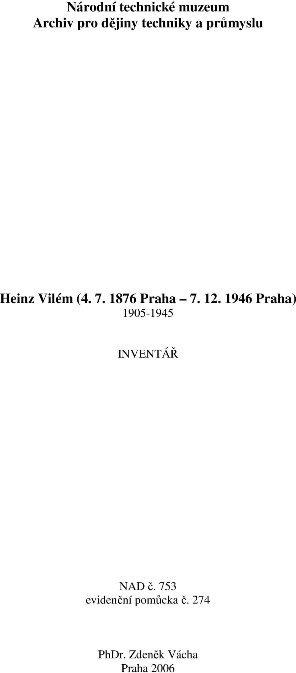 1876 Praha 7. 12.