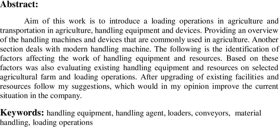 The following is the identification of factors affecting the work of handling equipment and resources.