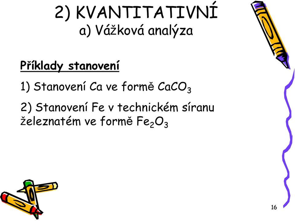 CaCO 3 2) Stanovení Fe v