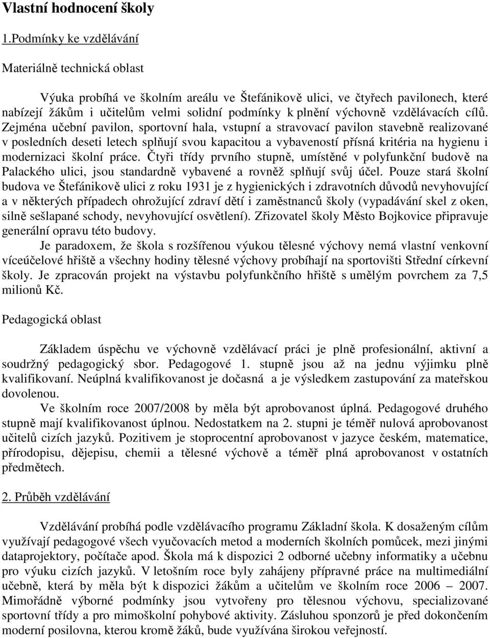 výchovně vzdělávacích cílů.