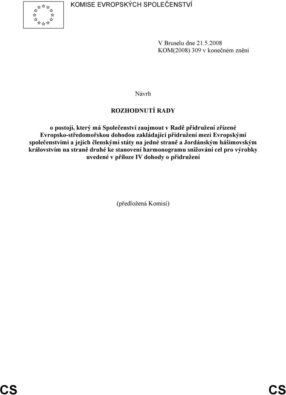 zřízené Evropsko-středomořskou dohodou zakládající přidružení mezi Evropskými společenstvími a jejich členskými státy