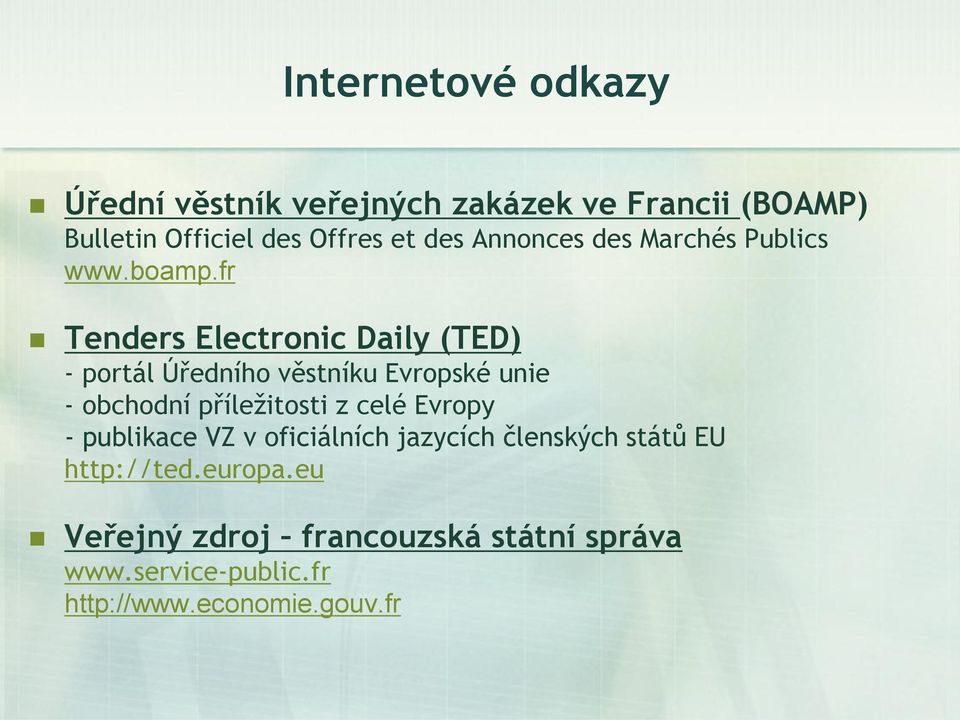 fr Tenders Electronic Daily (TED) - portál Úředního věstníku Evropské unie - obchodní příležitosti z celé