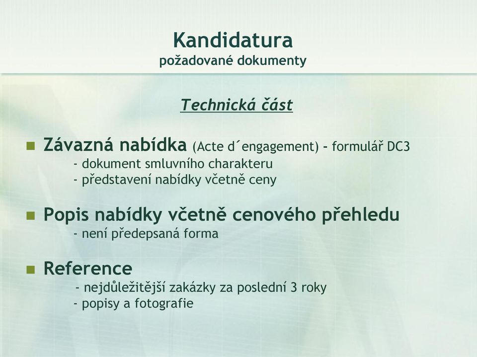 nabídky včetně ceny Popis nabídky včetně cenového přehledu - není