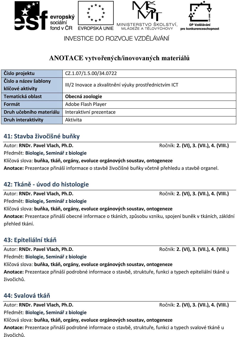 stavbě živočišné buňky včetně přehledu a stavbě organel.