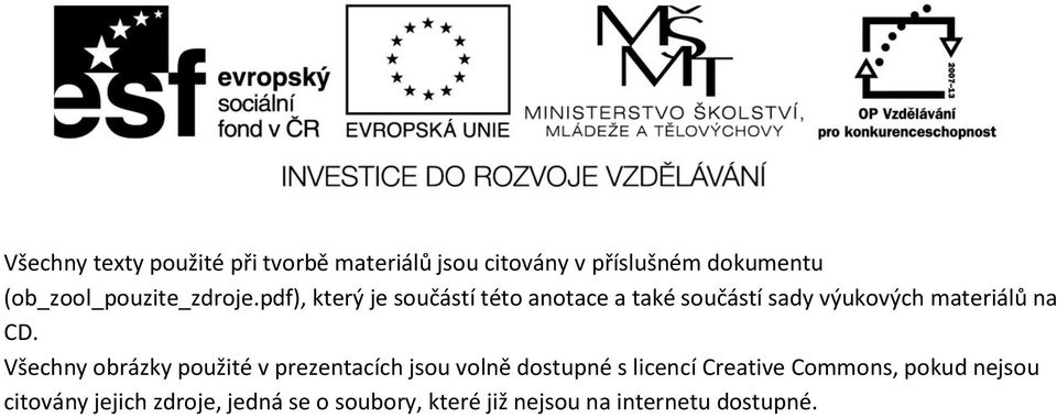 pdf), který je součástí této anotace a také součástí sady výukových materiálů na CD.