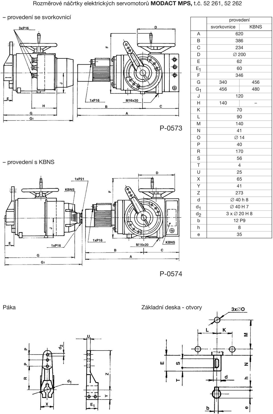 52 261, 52 262 provedení se svorkovnicí 3xP16 E H G G1 provedení s KNS J J E 1xP16 G 1xP21 KNS 1xP16 1xP16 F F M16x20 M12x15
