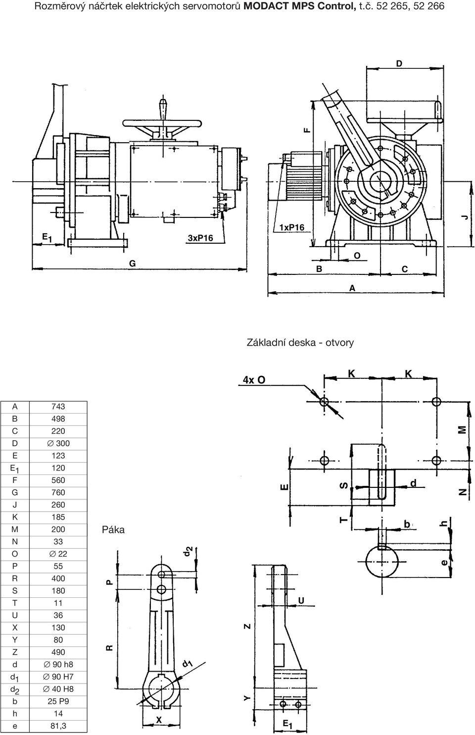 52 265, 52 266 D E 1 3xP16 1xP16 J F G O C Základní deska - otvory 4x O K K C D E E 1 F