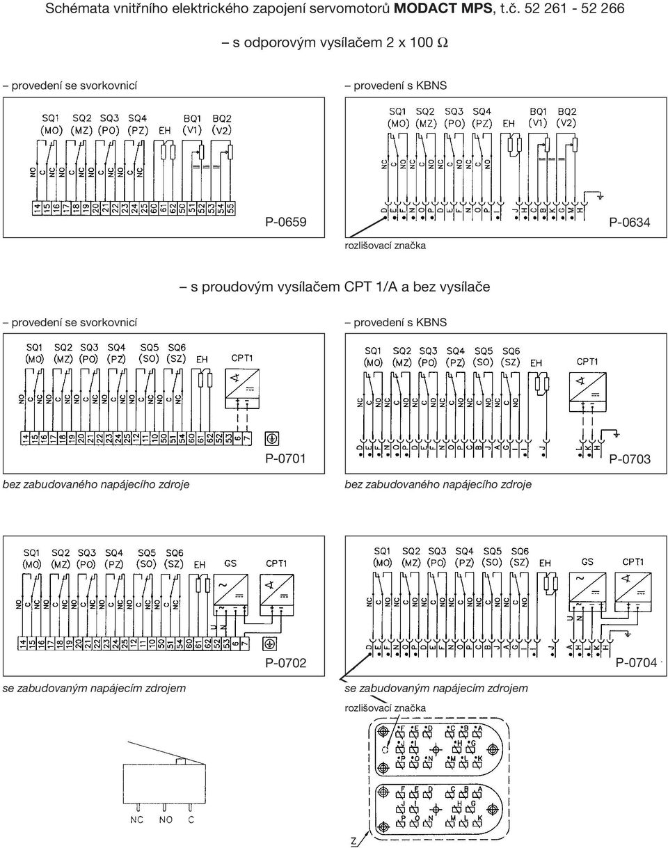 značka s proudovým vysílačem CPT 1/ a bez vysílače provedení se svorkovnicí provedení s KNS P-0701 P-0703 bez