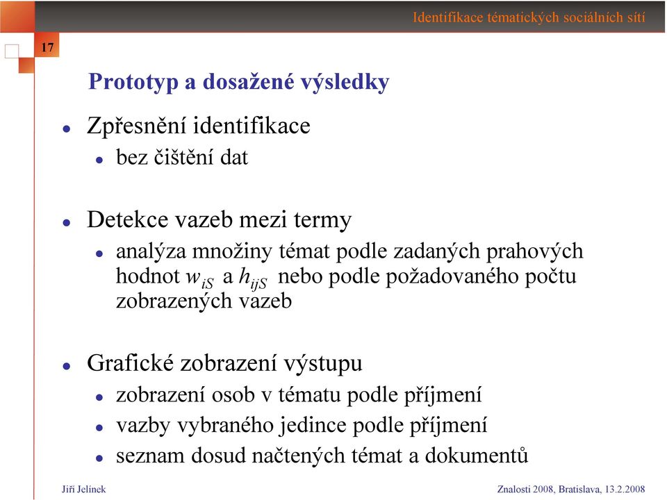 požadovaného počtu zobrazených vazeb Grafické zobrazení výstupu zobrazení osob v tématu