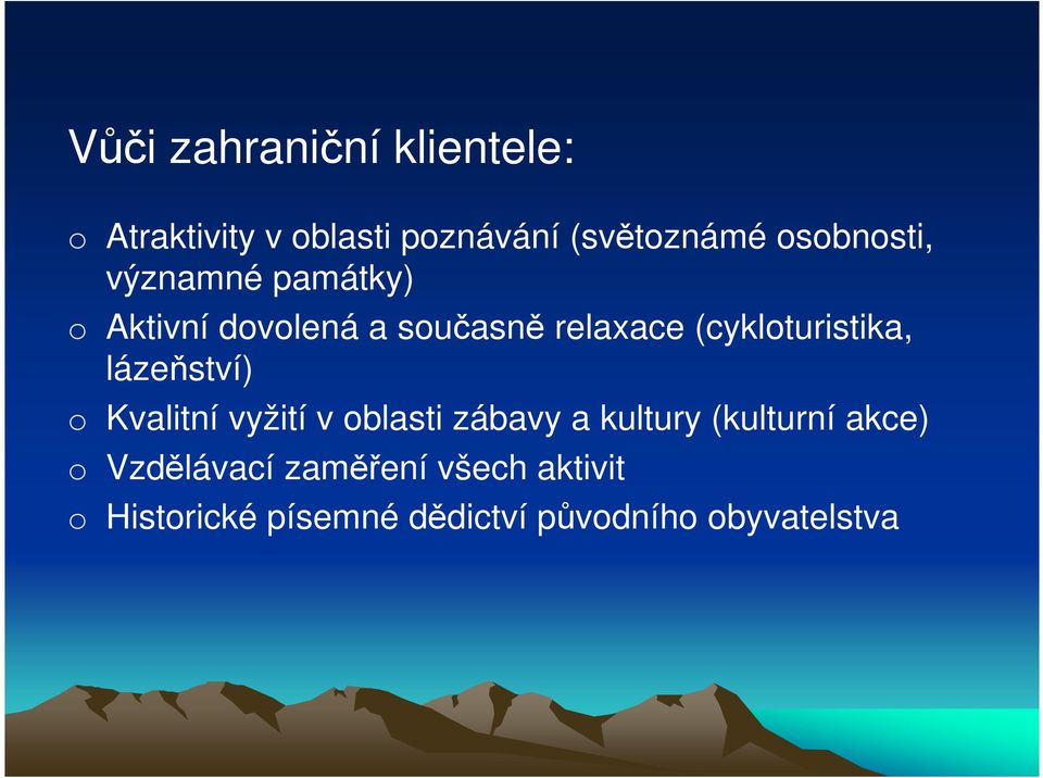 (cyklturistika, lázeňství) Kvalitní vyžití v blasti zábavy a kultury