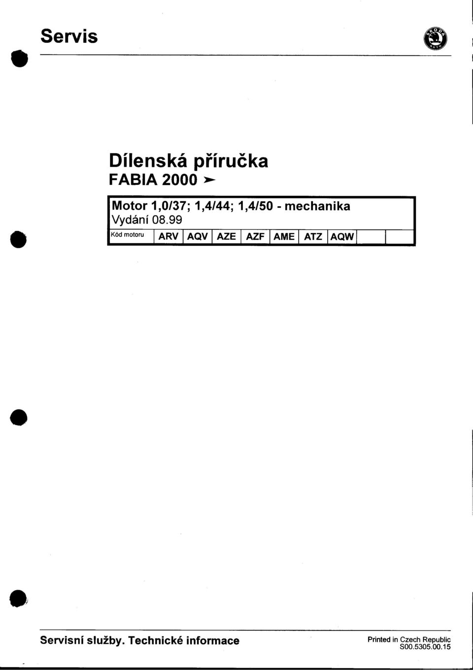 Vydání 0899 motoru 8 ' Servisní služby