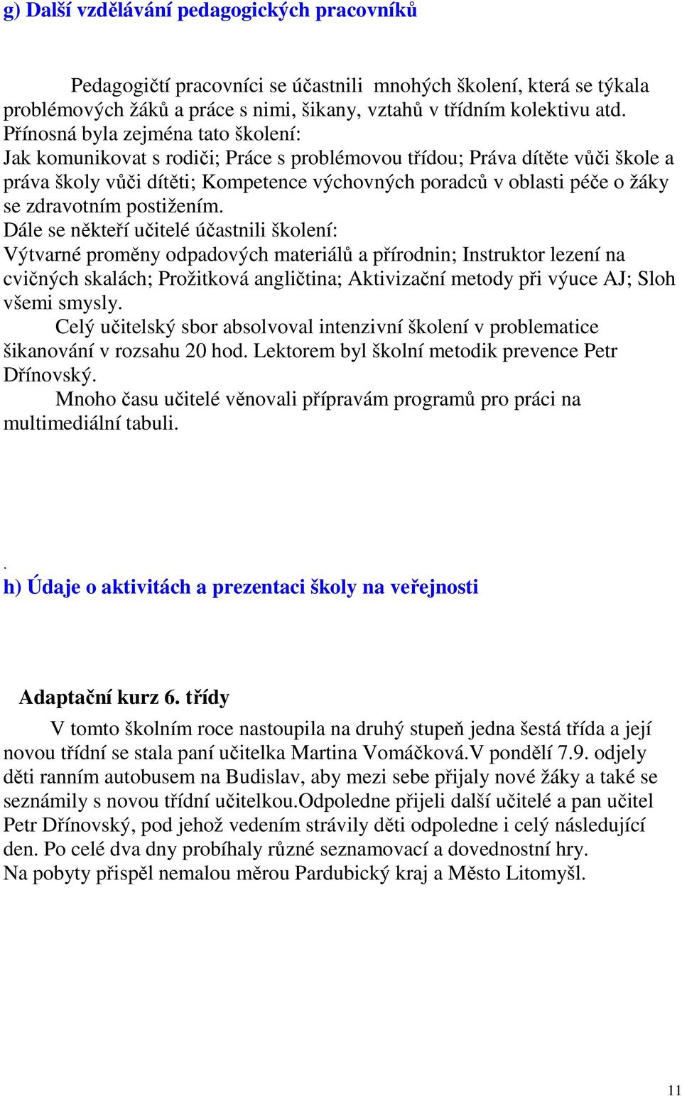 zdravotním postižením.